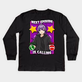 Anime Next Episode Is Calling Sleep Can Wait Kids Long Sleeve T-Shirt